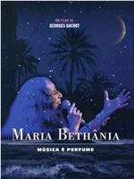Maria Bethania：音乐是香水在线观看