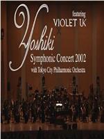 Yoshiki Symphonic Concert 2002 with Tokyo City Philharmonic Orchestra Featuring Violet UK