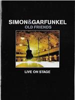 Simon and Garfunkel: Old Friends - Live on Stage在线观看