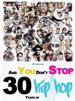 And You Don't Stop: 30 Years of Hip-Hop在线观看