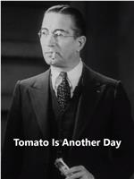 Tomato Is Another Day