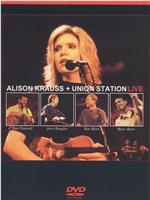 Alison Krauss & Union Station Live在线观看