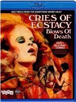 Cries of Ecstasy, Blows of Death在线观看