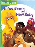 Sesame Street: Three bears and a new baby在线观看