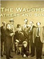 Fathers and Sons: The Waughs在线观看