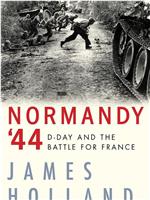 Normandy '44: The Battle Beyond D-Day在线观看