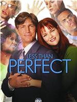 Less Than Perfect在线观看