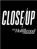 Close Up with the Hollywood Reporter Season 2在线观看