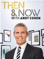 Then and Now with Andy Cohen Season 2在线观看