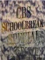 CBS Schoolbreak Special在线观看