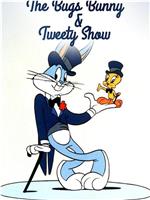 The Bugs Bunny and Tweety Show