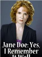 Jane Doe: Yes, I Remember It Well在线观看