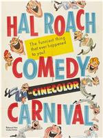 The Hal Roach Comedy Carnival在线观看