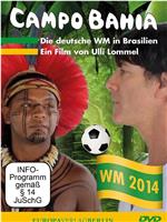 Campo Bahia - Die deutsche WM in Brasilien在线观看