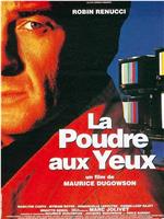 La poudre aux yeux在线观看