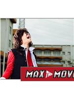 Max the Movie