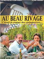 Au beau rivage在线观看