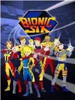 Bionic Six