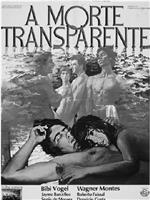 A Morte transparente在线观看