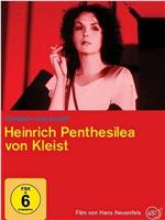 Heinrich Penthesilea von Kleist在线观看