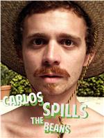 Carlos Spills the Beans在线观看