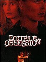 Double Obsession
