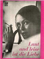 Laut und leise ist die Liebe在线观看