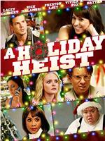 A Holiday Heist在线观看