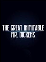 The Great Inimitable Mr. Dickens