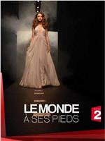 Le monde à ses pieds在线观看