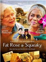 Fat Rose and Squeaky在线观看