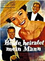 Heute heiratet mein Mann在线观看