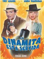 La dinamita está servida在线观看