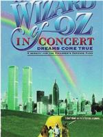 The Wizard of Oz in Concert: Dreams Come True