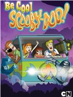 Be Cool, Scooby-Doo!在线观看