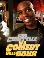 Dave Chappelle: HBO Comedy Half-Hour在线观看