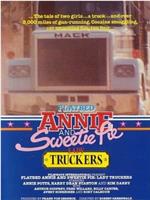 Flatbed Annie and Sweetiepie: Lady Truckers在线观看