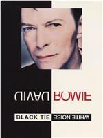 David Bowie: Black Tie White Noise在线观看