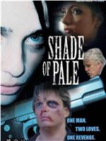 Shade of Pale在线观看