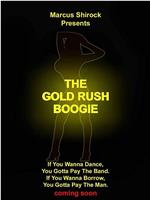 The Gold Rush Boogie在线观看