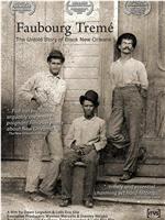 Faubourg Tremé: The Untold Story of Black New Orleans在线观看