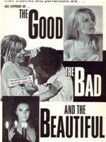 The Good, the Bad and the Beautiful