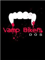 Vamp Bikers Dos