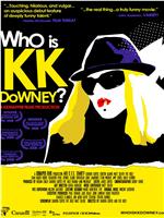 Who Is KK Downey?在线观看