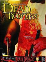 Dead Body Man在线观看