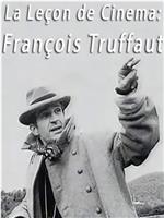 La leçon de cinéma: François Truffaut在线观看