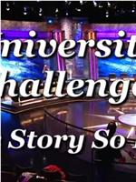 University Challenge: The Story So Far