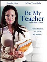 Be My Teacher在线观看