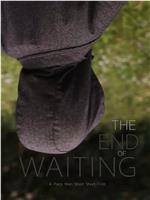 The End of Waiting