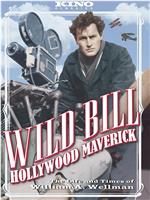 Wild Bill: Hollywood Maverick